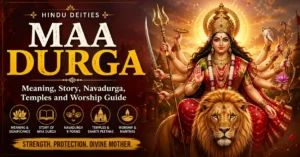 Maa Durga: Meaning, Story, Navadurga, Temples and Worship Guide