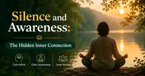 Silence and Awareness: The Hidden Inner Connection