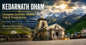 Kedarnath Dham: Complete Travel Guide to Darshan, History, Registration, Trek and Stay