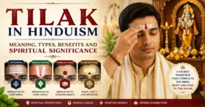 Tilak in Hinduism: Meaning, Types, Benefits and Spiritual Significance