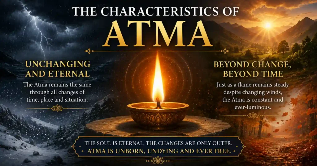 Characteristics of Atma as the eternal and unchanging soul